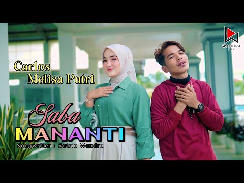 Carlos feat Melisa Putri - Saba Mananti - Dendang Minang Terbaru (official music video)