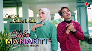 Download lagu Carlos feat Melisa Putri - Saba Mananti - Dendang Minang Terbaru mp3 Download lagu Carlos feat Melisa Putri - Saba Mananti - Dendang Minang Terbaru mp3