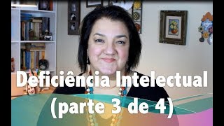 Deficiência Intelectual (parte 3 de 4)
