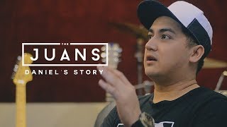 The Juans: Daniel&#39;s Story