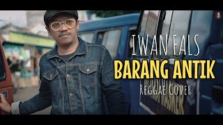 Download lagu Iwan Fals - Barang Antik (Reggae Cover) mp3 Download lagu Iwan Fals - Barang Antik (Reggae Cover) mp3