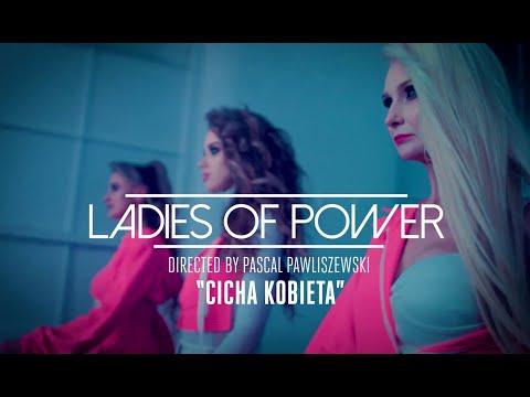 Ladies Of Power - Cicha Kobieta (Official Music Video)