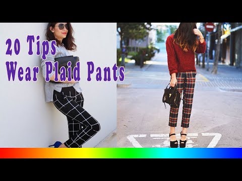 20 Style Tips On How To Wear Plaid Pants