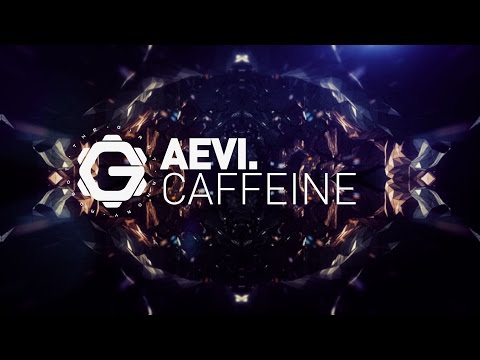Aevi - Caffeine [Maverick's Playlist]