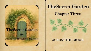 The Secret Garden Chapter Three