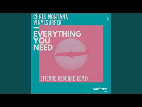 Everything You Need (Etienne Ozborne Remix)