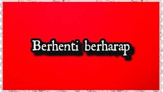 Download lagu Berhenti berharap (cover by nur atiqa) mp3