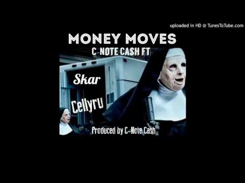 C-Note Cash - Money Moves ft Skar x Cellyru [Prod. C-Note Cash]
