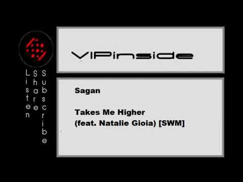 Sagan - Takes Me Higher (feat. Natalie Gioia) [SWM]