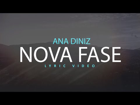 Ana Diniz - Nova Fase | Lyric Video