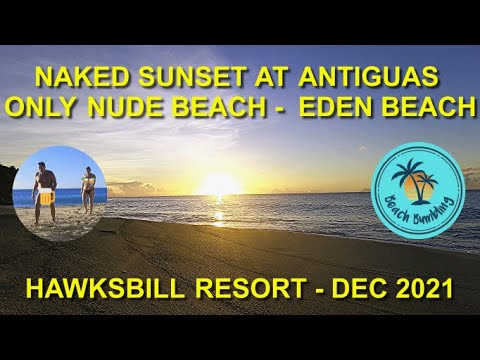 Naked Sunset At Antigua's Only Nude Beach - Eden Beach - Hawskbill Resort Dec 2021
