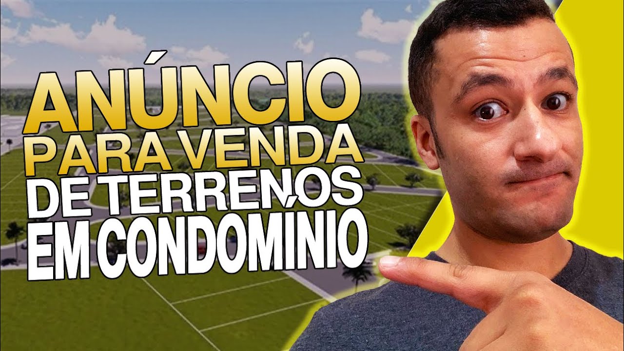 Anúncios para Venda de Terrenos em Condomínio - passo a passo - Marketing Digital Imobiliário