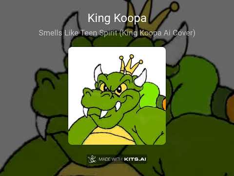 Smells Like Teen Spirit (King Koopa Ai Cover)