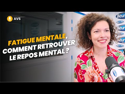 [AVS] Fatigue mentale, comment retrouver le repos mental ? - Dr Marine Colombel