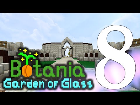 Botania Garden of Glass EP8 | Moving in