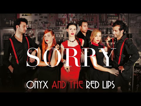 [Official Video] Sorry - Onyx & The Red Lips