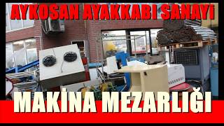AYKOSAN AYAKKABI SANAYİ MAKİNA MEZARLIĞINA DÖNMÜŞ #zdayı #sokakröportajları #piyasalar