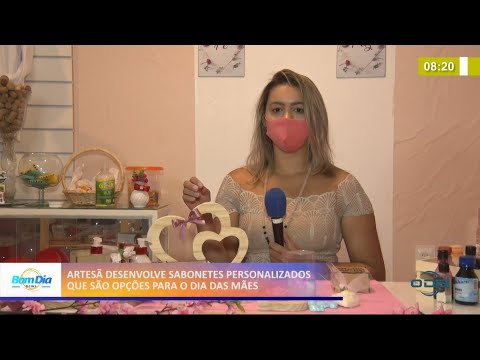 Artesã desenvolve sabonetes personalizados que são opções para o Dia das Mães 26 04 2021