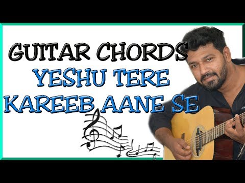 Yeshu Tere Kareeb Aane Se Zindagi Meri Badal Gayi || Guitar Lesson || Christian Song