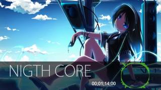 NIGTH CORE- Be somebody
