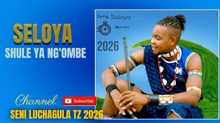 SHULE YA NGOMBE UJUMBE WA SELOYA 14012026 BY SENI LUCHAGULA TZ 2026
