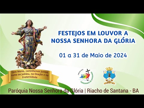 11ª Noite da Trintena em louvor a Nossa Senhora da Glória | Riacho de Santana - BA (11/05/2024)