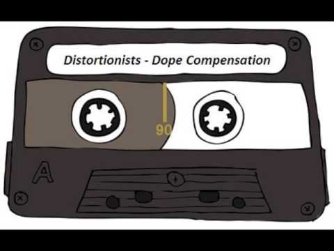 Distortionists - Dope Compensation