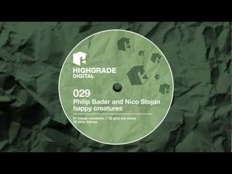 Philip Bader & Nico Stojan - Give Me Some (original mix)