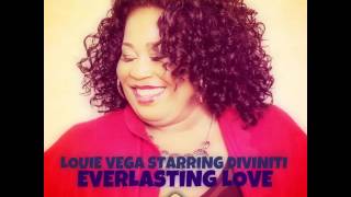 Louie Vega Starring Diviniti   Everlasting Love Louie Vega Dance Ritual Mix