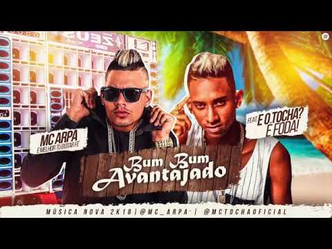 MC ARPA E MC TOCHA-BUMBUM AVANTAJADO-MUSICA NOVA 2018