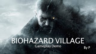 BIOHAZARD VILLAGE Gameplay Demoやってみる！！