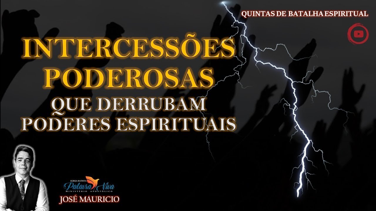 INTERCESSÕES PODEROSOAS QUE  DERRUBAM PODERS ESPIRITUAIS