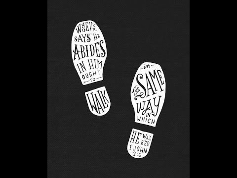 Walk Like Jesus I John 2:1-6