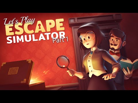 Let's Play: Escape Simulator - Part 1 - Egypt, Space, and The Portal Institute!