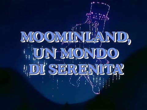 MOOMINLAND, UN MONDO DI SERENITÀ - VIDEOSIGLA OP/ED - CRISTINA D'AVENA