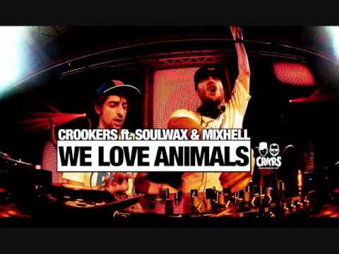 Crookers ft Soulwax  Mixhell - We Love Animals by DJmaxxTVaju