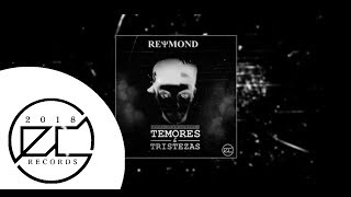 Reymond | Temores y Tristezas (Prod. El Cuarto Records)