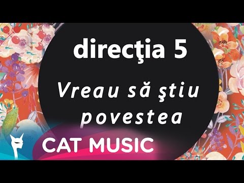 directia 5 - Vreau sa stiu povestea (Official Single)