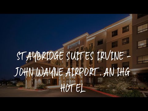 Staybridge Suites Irvine - John Wayne Airport, an IHG Hotel Review - Irvine , United States of Ameri