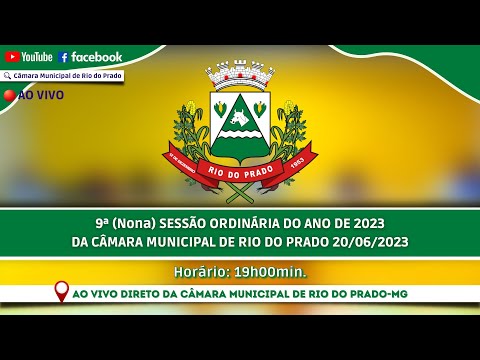 9ª [NONA] SESSÃO ORDINÁRIA DA CÂMARA MUNICIPAL DE RIO DO PRADO 20/06/2023