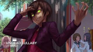 Nightcore ➖ Undead Lullaby {JT Music}