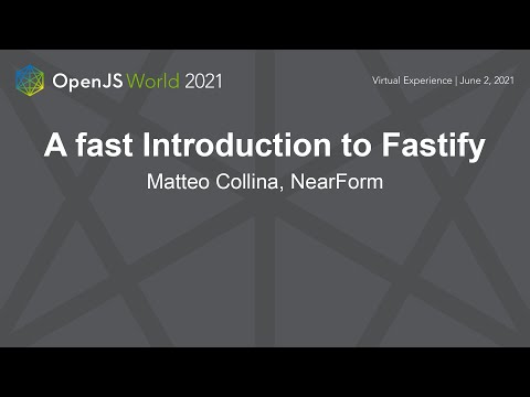 A "fast" Introduction to Fastify - Matteo Collina, NearForm