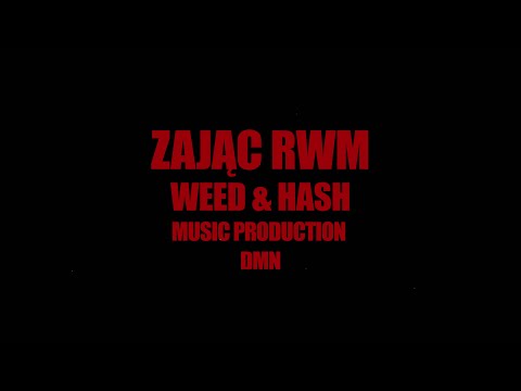 Zając RWM - WEED & HASH (OFFICIAL VIDEO)