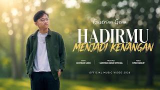 Download lagu Lagu Terbaru - Gustrian Geno - Hadirmu Menjadi Kenangan mp3