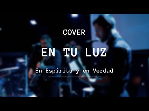 COVER | En tu luz | En Espíritu y en Verdad
