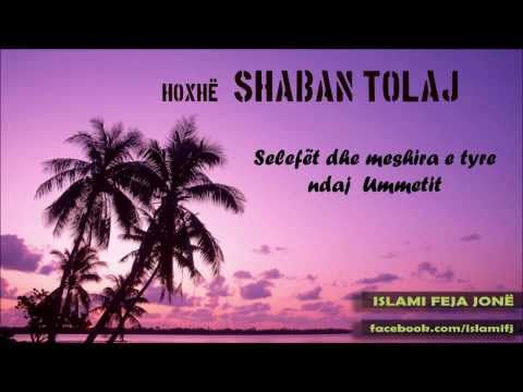 Selefët dhe meshira e tyre ndaj  Ummetit - Shaban Tolaj