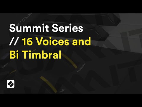 16 Voices and Bi Timbral - Summit Series // Novation