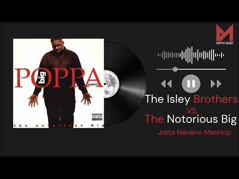 The Isley Brothers vs  The Notorious Big (Jotta Navarro MashUp)