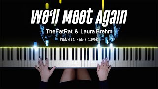 TheFatRat &amp; Laura Brehm - We’ll Meet Again | Piano Cover by Pianella Piano