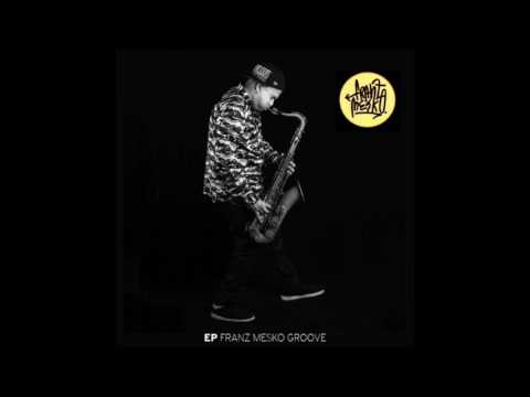 EP Franz Mesko Groove - 2013 (Full Album)